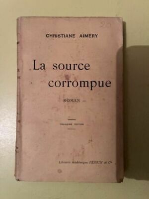 Seller image for La source corrompue et Cie for sale by Dmons et Merveilles
