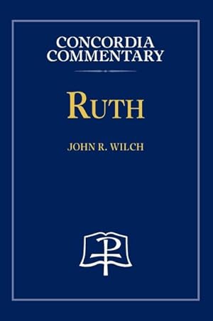 Bild des Verkufers fr Ruth - Concordia Commentary zum Verkauf von AHA-BUCH GmbH