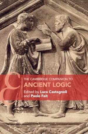 Bild des Verkufers fr Cambridge Companion to Ancient Logic zum Verkauf von GreatBookPricesUK