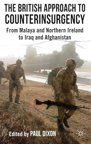 Imagen del vendedor de British Approach to Counterinsurgency : From Malaya and Northern Ireland to Iraq and Afghanistan a la venta por GreatBookPricesUK