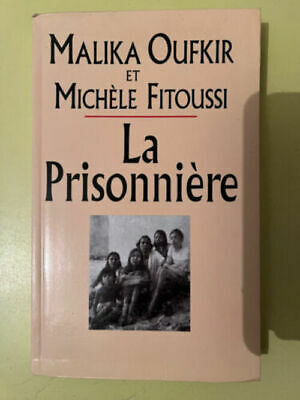 Seller image for Malika Oufkir et Michle fitoussi La prisonnire for sale by Dmons et Merveilles