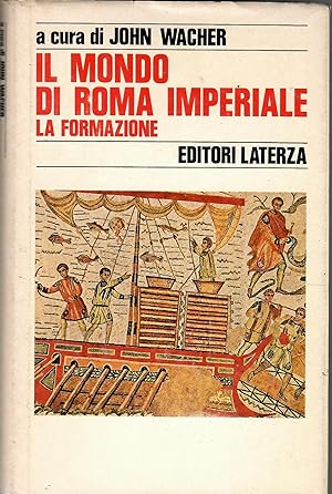 Il mondo di Roma imperiale. La formazione (Vol. 1)