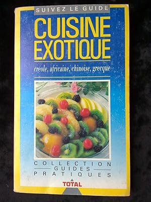 Image du vendeur pour Cuisine exotique crole africaine chinoise grecque Coll. Guides Pratiques mis en vente par Dmons et Merveilles