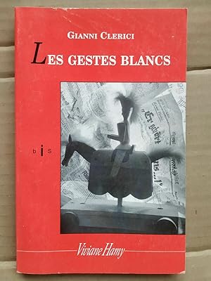 Imagen del vendedor de Les gestes blancs Viviane Hamy a la venta por Dmons et Merveilles