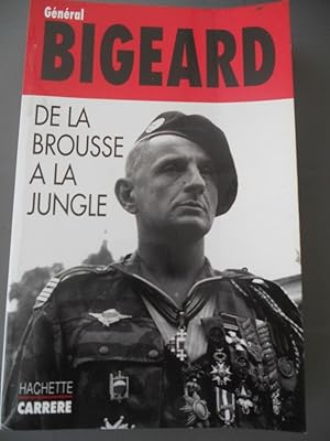 Seller image for Gnral bigeard De la brousse  la jungle hachette for sale by Dmons et Merveilles