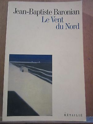 Seller image for jean baptiste baronian Le Vent du nord for sale by Dmons et Merveilles