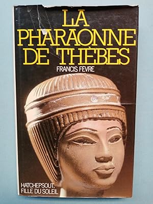 Imagen del vendedor de La pharaonne de Thbes a la venta por Dmons et Merveilles