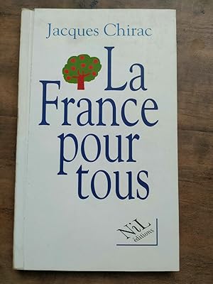 Image du vendeur pour Jacques chirac La France pour tous mis en vente par Dmons et Merveilles