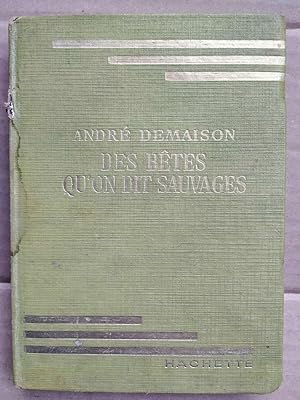 Imagen del vendedor de Des btes qu'on dit sauvages hachette a la venta por Dmons et Merveilles