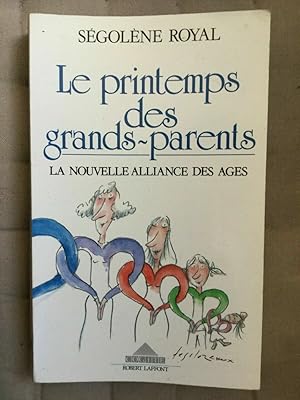 Seller image for Sgolne royal Le printemps des grands parents cogite for sale by Dmons et Merveilles