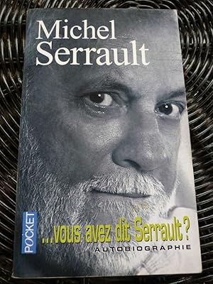 Imagen del vendedor de vous avez dit serrault autobiographie a la venta por Dmons et Merveilles