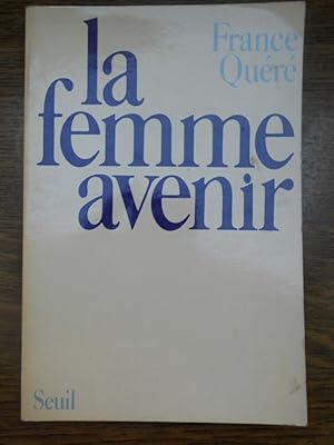 Bild des Verkufers fr La femme avenir zum Verkauf von Dmons et Merveilles