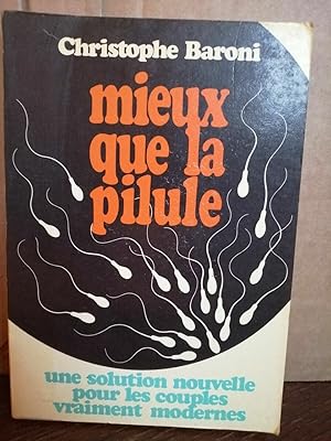 Image du vendeur pour Mieux que la pilule mis en vente par Dmons et Merveilles