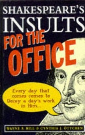 Image du vendeur pour Shakespeare's Insults for the Office mis en vente par WeBuyBooks