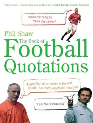 Seller image for The Book of Football Quotations for sale by WeBuyBooks