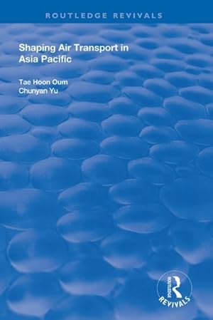 Seller image for Shaping Air Transport in Asia Pacific for sale by GreatBookPricesUK
