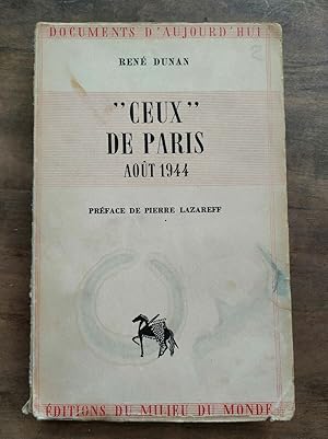 Bild des Verkufers fr Ceux de Paris Aot 1944 Milieu du monde 1945 zum Verkauf von Dmons et Merveilles