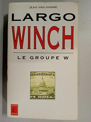 Image du vendeur pour Largo Winch Le Groupe W Jean Van hamme en poche mis en vente par Dmons et Merveilles