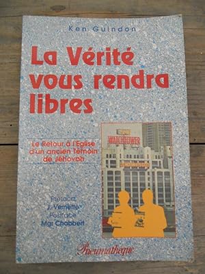 Seller image for La vrit vous rendra libres for sale by Dmons et Merveilles