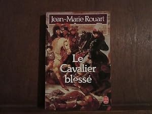 Bild des Verkufers fr JEAN MARIE rouart LE CAVALIER BLESSE zum Verkauf von Dmons et Merveilles