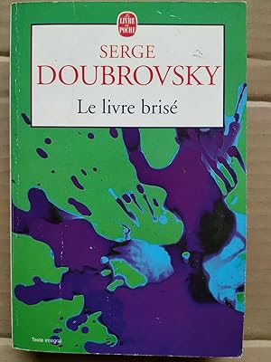 Imagen del vendedor de Serge Doubrovsky Le livre bris a la venta por Dmons et Merveilles