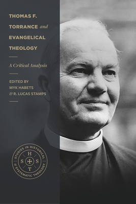 Image du vendeur pour Thomas F. Torrance and Evangelical Theology: A Critical Analysis (Paperback or Softback) mis en vente par BargainBookStores