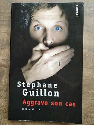 Image du vendeur pour Aggrave son cas mis en vente par Dmons et Merveilles