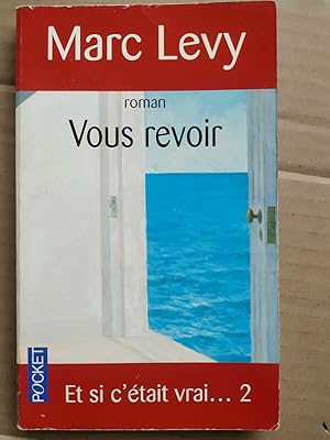 Seller image for Vous revoir et si c'tait vrai 2 for sale by Dmons et Merveilles