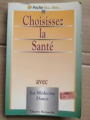 Image du vendeur pour Choisissez la sant Thierry bernardin Poche Vivez soleil mis en vente par Dmons et Merveilles