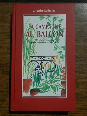 Imagen del vendedor de La campagne au balcon 200 plantes faciles pour terrasses a la venta por Dmons et Merveilles