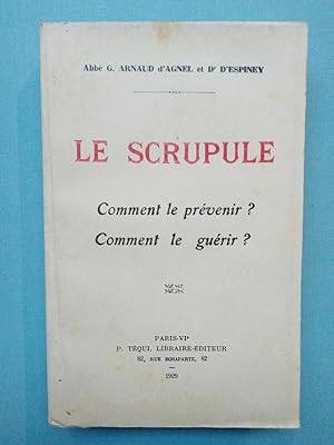 Le scrupule Comment Le prévenir Comment Le Guérir Arnaud d'agnel