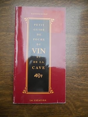 Bild des Verkufers fr Petit guide de poche du vin et de la cave LM cration zum Verkauf von Dmons et Merveilles