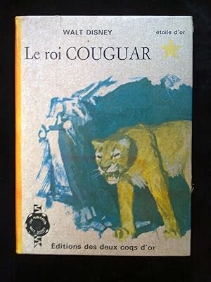 Seller image for Le roi couguar for sale by Dmons et Merveilles