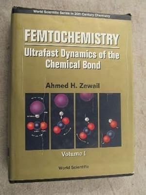 Bild des Verkufers fr Femtochemistry: Ultrafast Dynamics Of The Chemical Bond - Volume I (World Scientific Series in 20th Century Chemistry, Band 3) zum Verkauf von buchlando-buchankauf
