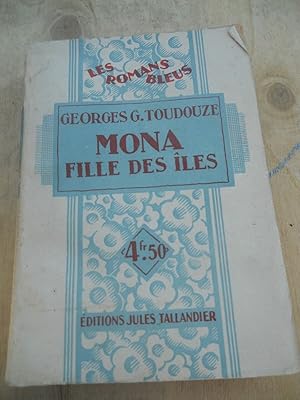 Image du vendeur pour Georges g toudouze mona fille des les mis en vente par Dmons et Merveilles