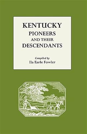 Seller image for Kentucky Pioneers and Their Descendants for sale by GreatBookPricesUK