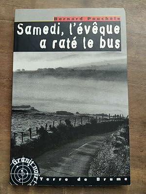 Bild des Verkufers fr Samedi l'vque a rat le bus Granit noir Terre de Brume zum Verkauf von Dmons et Merveilles