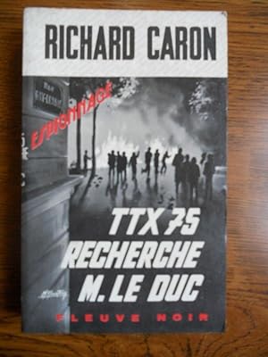 Image du vendeur pour TTX 75 recherche m le duc Fleuve Noir Espionnage n716 mis en vente par Dmons et Merveilles