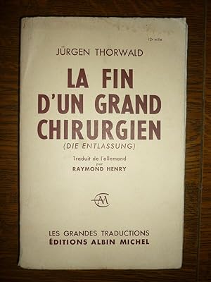 Imagen del vendedor de La fin d'un grand chirurgien die entlassungalbin michel a la venta por Dmons et Merveilles