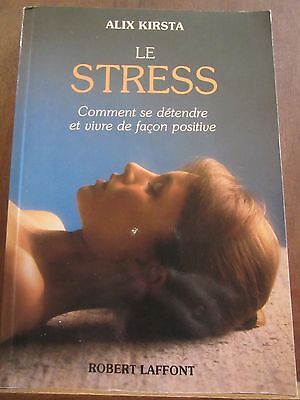 Imagen del vendedor de Le stress comment se dtendre et vivre de faon positive a la venta por Dmons et Merveilles