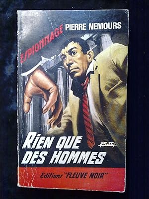 Imagen del vendedor de Pierre nemours Rien que des hommes Fleuve Noir Espionnage n585 a la venta por Dmons et Merveilles
