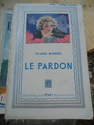 Image du vendeur pour Claude mareuil Le pardon Bibliothque d'eve La Renaissance du livre mis en vente par Dmons et Merveilles