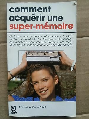 Seller image for Dr Jacqueline Renaud - Comment acqurir une super-mmoire for sale by Dmons et Merveilles