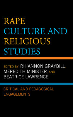 Imagen del vendedor de Rape Culture and Religious Studies: Critical and Pedagogical Engagements (Paperback or Softback) a la venta por BargainBookStores