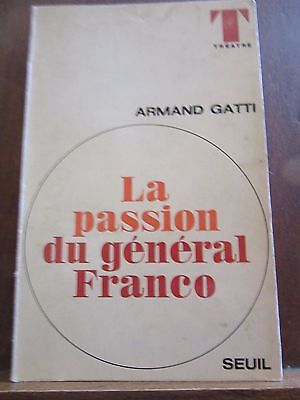 Image du vendeur pour La Passion du Gnral franco Seuil Thtre mis en vente par Dmons et Merveilles