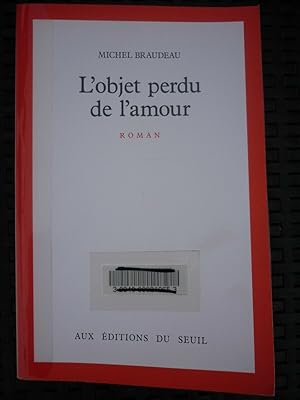 Bild des Verkufers fr L'objet perdu de l'amour Aux zum Verkauf von Dmons et Merveilles