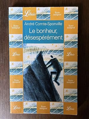 Seller image for Andr comte-sponville Le bonheur dsesprment for sale by Dmons et Merveilles