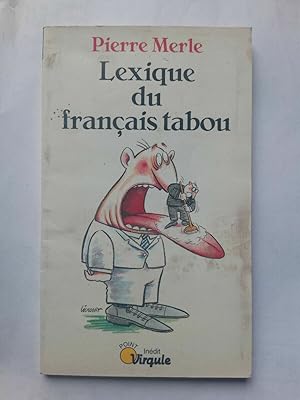 Image du vendeur pour Pierre merle Lexique du franais tabou Point virgule mis en vente par Dmons et Merveilles