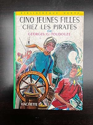 Seller image for Georges g -toudouze Cinq jeunes filles chez les pirates Bibliothque Verte for sale by Dmons et Merveilles