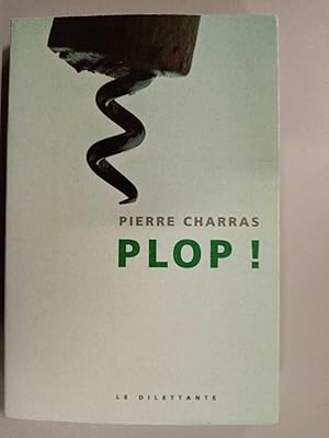 Image du vendeur pour Plop Pierre charras Le dilettante mis en vente par Dmons et Merveilles